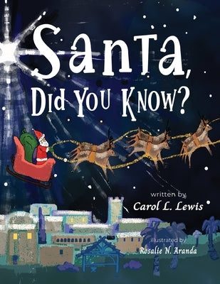 Santa, Did You Know? by Lewis, Carol L.