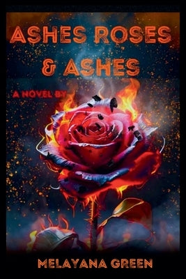 Ashes Roses & Ashes by Green, Melayana