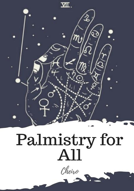 Palmistry for All by Cheiro