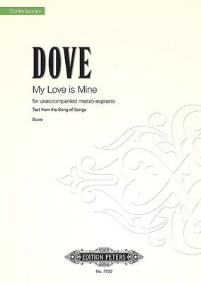 My Love Is Mine for Unaccompanied Soprano by Dove, Jonathan