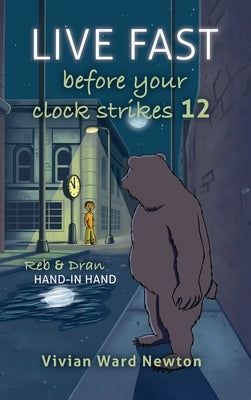 Live Fast Before Your Clock Strikes 12: Reb & Dran Hand-in Hand by Ward Newton, Vivian