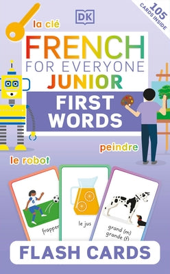 French for Everyone Junior First Words Flash Cards by DK