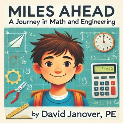 Miles Ahead: A Journey in Math and Engineering by Janover Pe, David A.