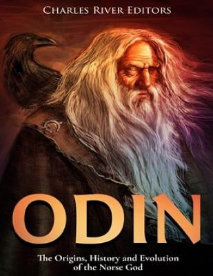 Odin: The Origins, History and Evolution of the Norse God by Harasta, Jesse