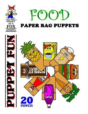 Food Paper Bag Puppets by Kohn, Dwayne Douglas