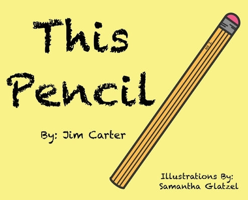 This Pencil by Carter, Jim