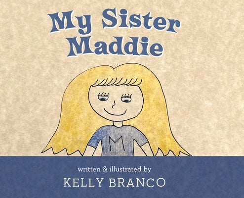 My Sister Maddie by Branco, Kelly