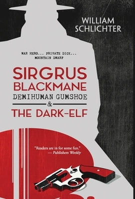 Sirgrus Blackmane Demihuman Gumshoe & The Dark-Elf by Schlichter, William