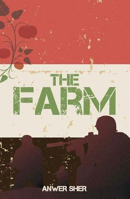 The Farm by Sher, Anwer