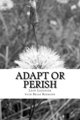 Adapt or Perish: Word Paintings and Commentary for Reflections and Action by Redmond, Brian