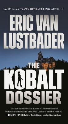 The Kobalt Dossier: An Evan Ryder Novel by Lustbader, Eric Van