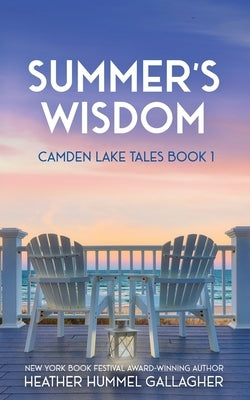 Summer's Wisdom: An Engaging Tale About Rediscovery by Gallagher, Heather Hummel