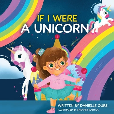 If I Were A Unicorn by Ours, Danielle