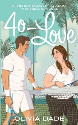 40-Love by Dade, Olivia