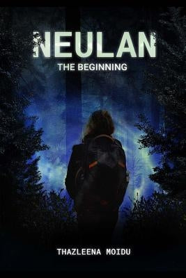 Neulan: The Beginning by Moidu, Thazleena