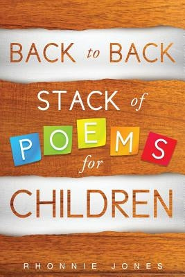 Back to Back Stack of Poems for Children by Jones, Rhonnie