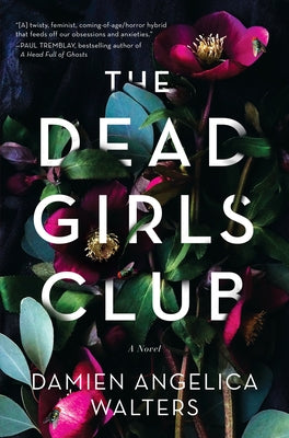 The Dead Girls Club by Walters, Damien Angelica