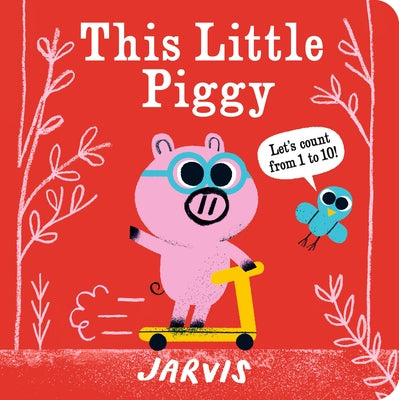 This Little Piggy: A Counting Book by Jarvis