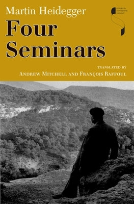 Four Seminars by Heidegger, Martin