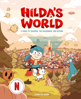 Hilda's World: A Guide to Trolberg, the Wilderness, and Beyond by Hibbs, Emily