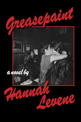 Greasepaint by Levene, Hannah