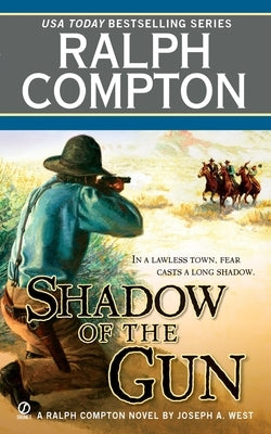 Shadow of the Gun by West, Joseph A.