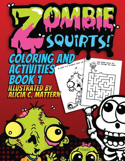 Zombie Squirts: Activity Book by Mattern, Alicia C.