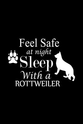 Feel Safe at Night Sleep with a Rottweiler: Cute Rottweiler Default Ruled Notebook, Great Accessories & Gift Idea for Rottweiler Owner & Lover.Default by Design, Creative Dog