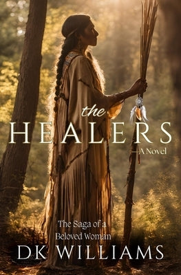 The Healers: The Saga of a Beloved Woman by Williams