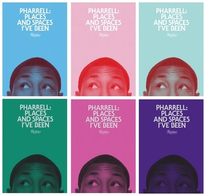 Pharrell: Places and Spaces I've Been by Williams, Pharrell