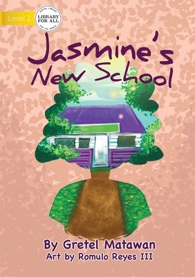 Jasmine's New School by Matawan, Gretel