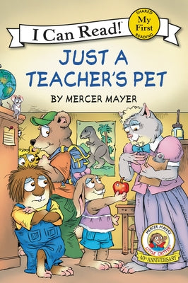 Little Critter: Just a Teacher's Pet by Mayer, Mercer