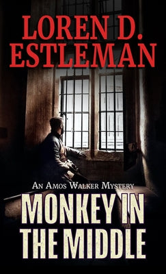 Monkey in the Middle by Estleman, Loren D.