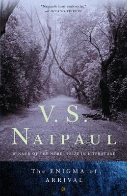 The Enigma of Arrival by Naipaul, V. S.