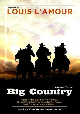 Big Country, Volume Three: Stories of Louis Lamour by L'Amour, Louis