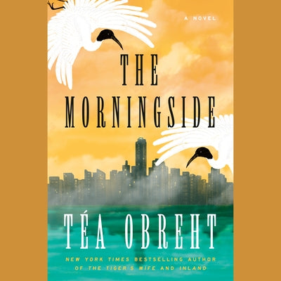 The Morningside by Obreht, Téa