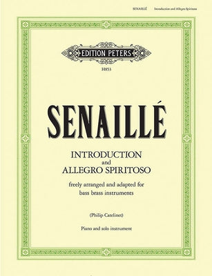 Introduction and Allegro Spiritoso: Arrangement for Low Brass Instrument and Piano by Senaillé, Jean Baptiste