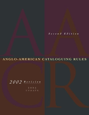 Anglo-American Cataloguing Rules by American Library Association