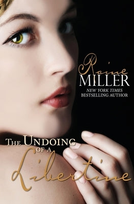 The Undoing of a Libertine by Miller, Raine