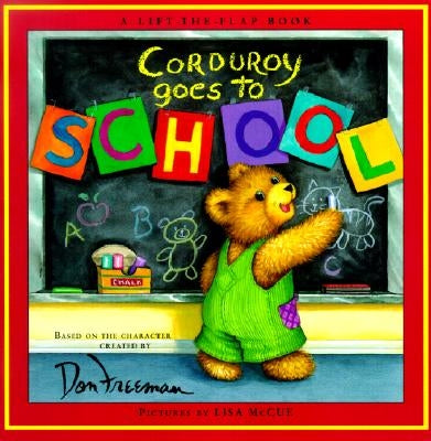 Corduroy Goes to School by Freeman, Don