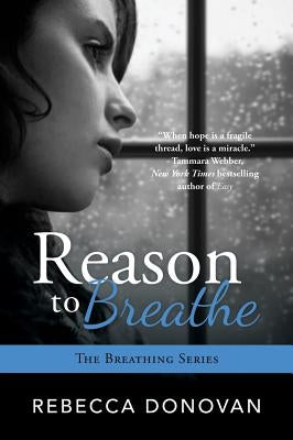 Reason to Breathe by Donovan, Rebecca