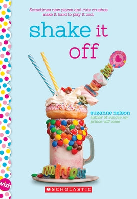 Shake It Off: A Wish Novel by Nelson, Suzanne