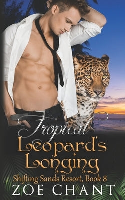 Tropical Leopard's Longing by Chant, Zoe