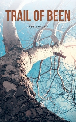 Trail of Been by Sycamore