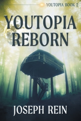 Youtopia Reborn: A Techno-Thriller by Rein, Joseph