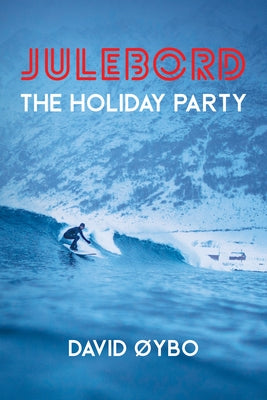 Julebord: The Holiday Party Volume 68 by ØYbo, David