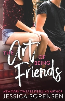 The Art of Being Friends by Sorensen, Jessica