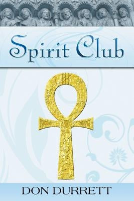 Spirit Club by Durrett, Don