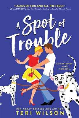 A Spot of Trouble by Wilson, Teri