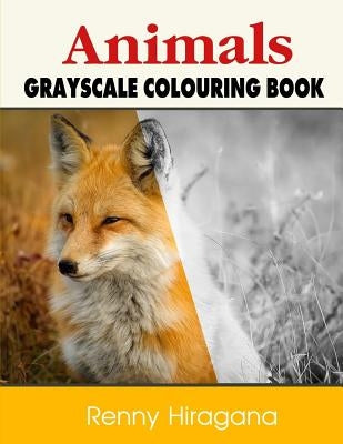 Animals Grayscale Coloring Book: Coloring Book 60 Adult Beautiful Animals. by Hiragana, Renny